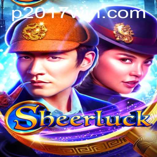 Exploring the Game of Sheerluck and the Rise of 2017win.com